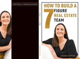 How To Build a 7 Figure Real Estate Team 0991668758 Book Cover