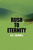 Rush to Eternity 0595383688 Book Cover