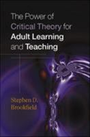 The Power of Critical Theory for Adult Learning And Teaching. 0335211321 Book Cover