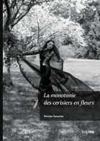 La monotonie des cerisiers en fleurs (French Edition) 2414823941 Book Cover