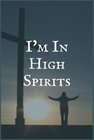 I'm in High Spirits: The Tranquilizers Addiction and Recovery Writing Notebook 1706069634 Book Cover