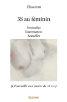 3S au féminin: Sensuelles Souvenances Sexuelles (Déconseillé aux moins de 18 ans) 2414011521 Book Cover