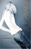 Empty: A Story of Anorexia 0800731352 Book Cover