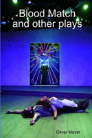 Blood Match and other plays 1365896056 Book Cover