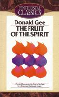 The Fruit of the Spirit (Pentecostal Classics) 0882435019 Book Cover
