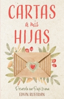 Cartas a Mis Hijas: Recuerden que Papi las ama B0B352YZMB Book Cover