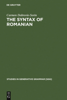 The Syntax Of Romanian: Comparative Studies In Romance (Studies In Generative Grammar) 3110135418 Book Cover