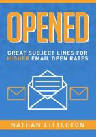 Opened: Great Subject Lines for Higher Email Open Rates 1326994786 Book Cover