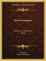 The Rosenhagens: A Drama, In Three Acts (1910) 1437167470 Book Cover