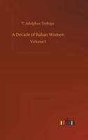 A Decade of Italian Women (vol. I & II of 2) 1547249943 Book Cover