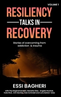 Resiliency Talks in Recovery: Stories of Overcoming from Addiction & Trauma 9698092722 Book Cover