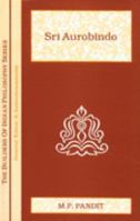 Sri Aurobindo (Builders of Indian Philosophy) (Builders of Indian Philosophy) 8121507898 Book Cover