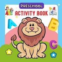 Preschool Activity Book: Gift For Kids, Toodlers And Preschools B08M8DBHNH Book Cover