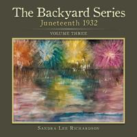 The Backyard Series: Juneteenth 1932 152465955X Book Cover