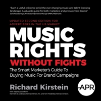 Music Rights Without Fights (US Edition): The Smart Marketer's Guide To Buying Music For Brand Campaigns 1781334552 Book Cover