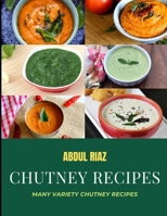 Indian Chutney Recipes: Many Variety Chutney Recipes B091CRDBPJ Book Cover