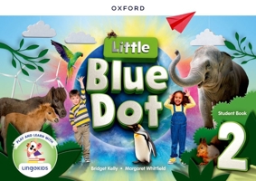 Little Blue Dot Level 2 Student Book with App 0194862755 Book Cover