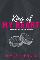 King of My Heart : A Hockey, Lovers-To-Enemies-to-Lovers, Small Town, Uncovered Romance 195929962X Book Cover