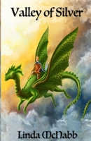 Dragon Charmers: Valley of Silver Book 2 1393417930 Book Cover