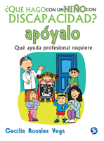 ¿Qué hago con un niño con discapacidad? apóyalo: Qué ayuda profesional requiere 6079346907 Book Cover