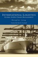 International Logistics: Global Supply Chain Management 1402074530 Book Cover