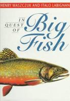 In Quest of the Big Fish 1550137352 Book Cover