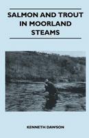 Salmon and Trout in Moorland Steams 1446518418 Book Cover