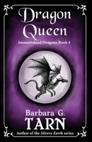 Dragon Queen: Immortaland Dragons Book 4 B0BJY9N4LV Book Cover