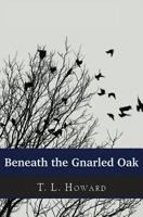 Beneath the Gnarled Oak 1629860182 Book Cover