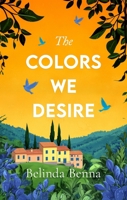 The Colors We Desire (Love and Other Dreams) 1036709329 Book Cover