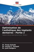 Optimisation de l'esthétique des implants dentaires - Partie 2: Facteurs liés aux tissus durs et mous - Partie 2 (French Edition) 6208419565 Book Cover