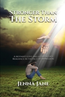 Stronger than the Storm: A Mother's Love and a Daughter's Resilience in the Face of Depression B0CL8BVRBC Book Cover