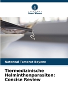 Tiermedizinische Helminthenparasiten: Concise Review (German Edition) 6203340723 Book Cover