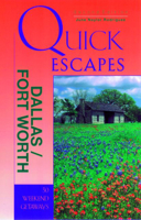 Quick Escapes Dallas/Ft. Worth 0762706422 Book Cover