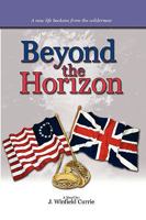 Beyond The Horizon: BOOK III of a Trilogy 1436370639 Book Cover