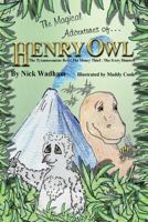 The Magical Adventures of Henry Owl 1909488194 Book Cover