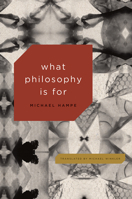 What Philosophy Is For 022636528X Book Cover