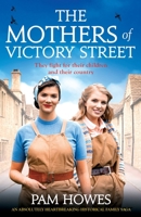 The Mothers of Victory Street: An absolutely heartbreaking historical family saga 180019661X Book Cover