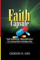 Faith Capsule: The Essential Prescription to Unlimted possiblities 9789757468 Book Cover