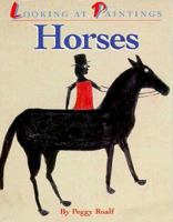 Horses: Looking at Paintings 1562823078 Book Cover