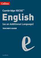 Collins Cambridge IGCSE™ – Cambridge IGCSE English (as an Additional Language) Teacher’s Guide 0008496668 Book Cover