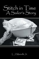 Stitch in Time: A Sailor's Story 1524612162 Book Cover