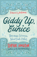 Giddy Up, Eunice: Because Women Need Each Other