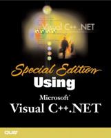 Special Edition Using Visual C++.NET 0789724669 Book Cover