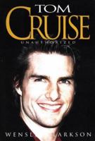 Tom Cruise: Unauthorized 0803894066 Book Cover