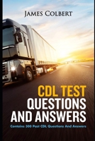 CDL TEST QUESTIONS AND ANSWERS: Contains 300 Past CDL Questions and Answers B098JVZT3R Book Cover