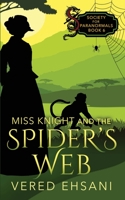 Miss Knight and the Spider's Web 162955300X Book Cover