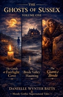 The Ghosts of Sussex (The Winchelsea Veil) B0GTS5V1QC Book Cover