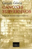 Cánones subversivos: Ensayos de literatura hispanoamericana 6074210527 Book Cover