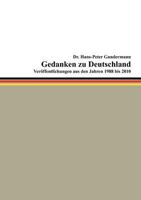 Gedanken zu Deutschland: Veröffentlichungen aus den Jahren 1988 bis 2010 3842339038 Book Cover